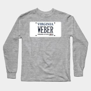 Virginia Custom Weber vanity plate Long Sleeve T-Shirt